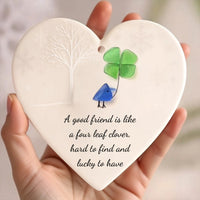 A good friend is like a four leaf clover